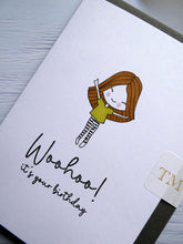 Load image into Gallery viewer, Hand drawn Greetings Card, Woohoo its your Birthday